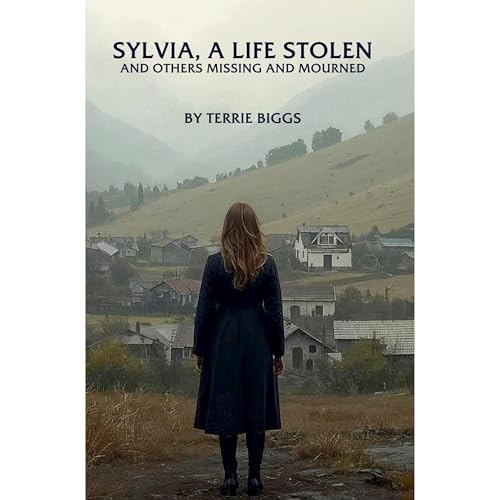 Sylvia, A Life Stolen by Terrie Biggs