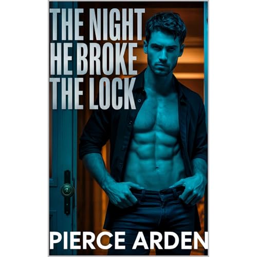 The Night He Broke The Lock