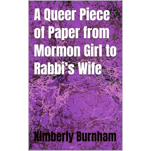 A Queer Piece of Paper from Mormon Girl to Rabbi’s Wife