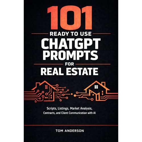 101 Ready To Use ChatGPT Prompts for Real Estate