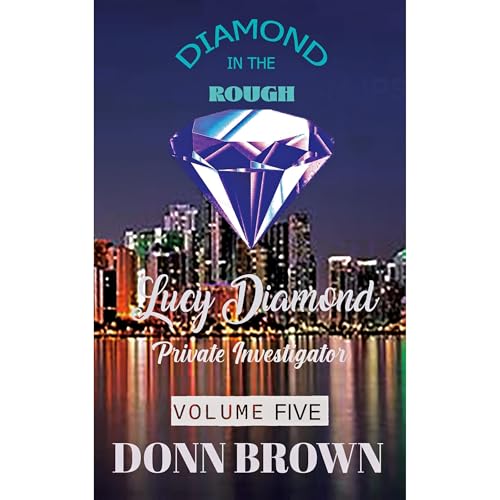 DIAMOND in the ROUGH by Donn Brown