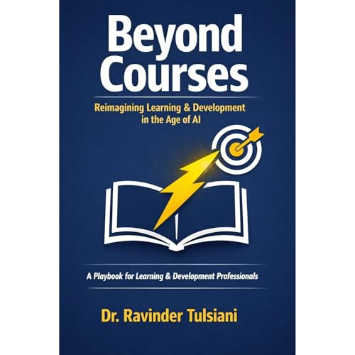 BEYOND COURSES: Reimagining Learning & Development in the Age of AI