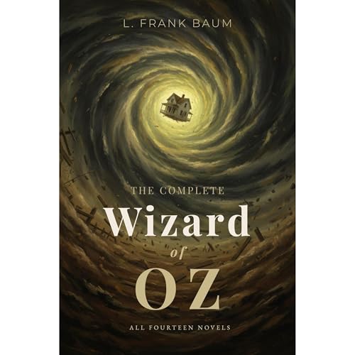 The Complete Wizard of Oz (Annotated) by L. Frank Baum