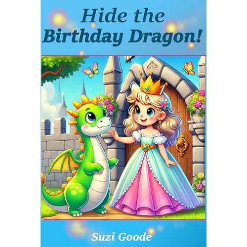 Hide the Birthday Dragon! by Suzi Goode