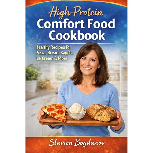 High-Protein Comfort Food Cookbook
