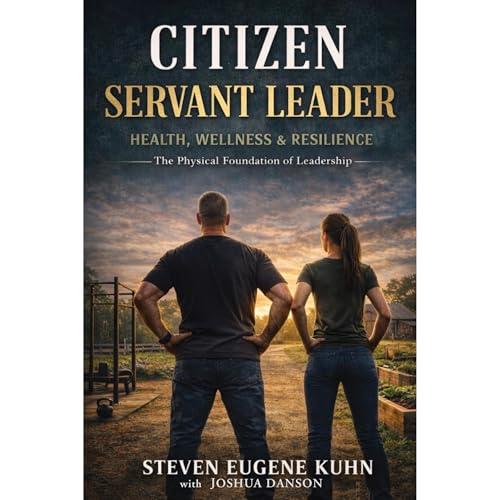 Citizen Servant Leader - Health, Wellness and Resilience