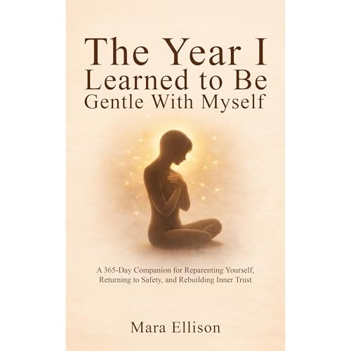 The Year I Learned to Be Gentle With Myself