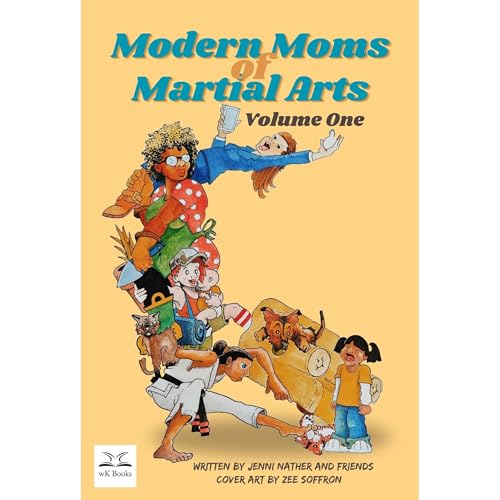 Modern Moms of Martial Arts by Jenni Nather