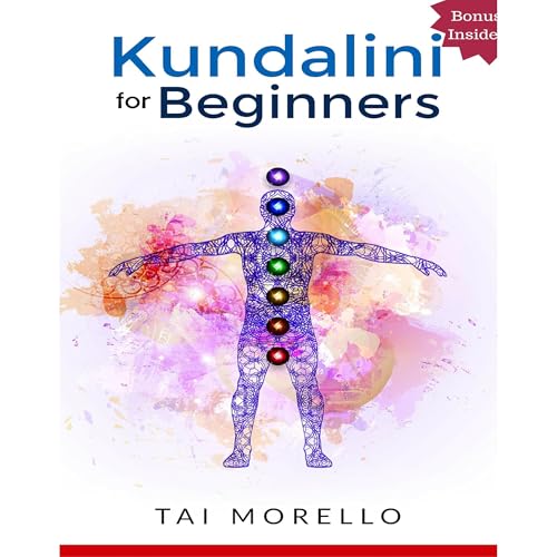 Kundalini: Kundalini for Beginners