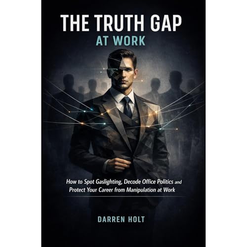 The Truth Gap at Work