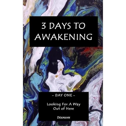 3 Days To Awakening by Devavan