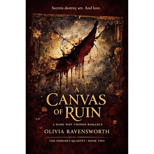 A Canvas of Ruin by Olivia Ravensworth