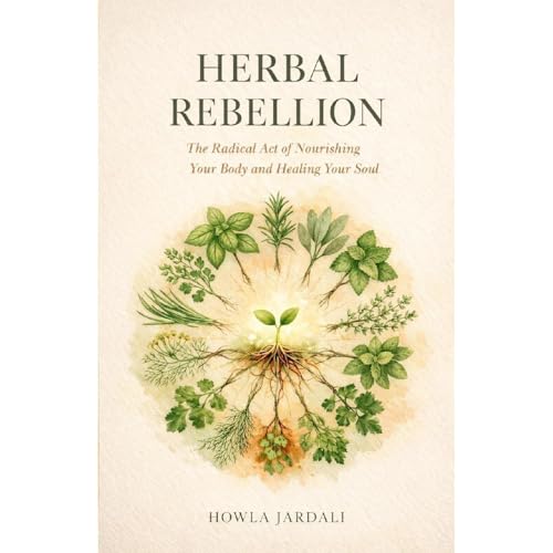 Herbal Rebellion by Howla Jardali