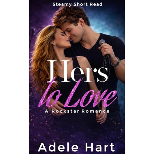 Hers To Love by Adele Hart