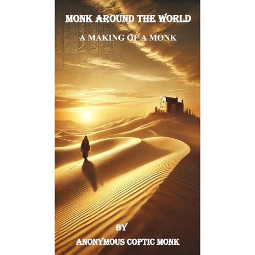 Monk Around the World by Anonymous Coptic Monk