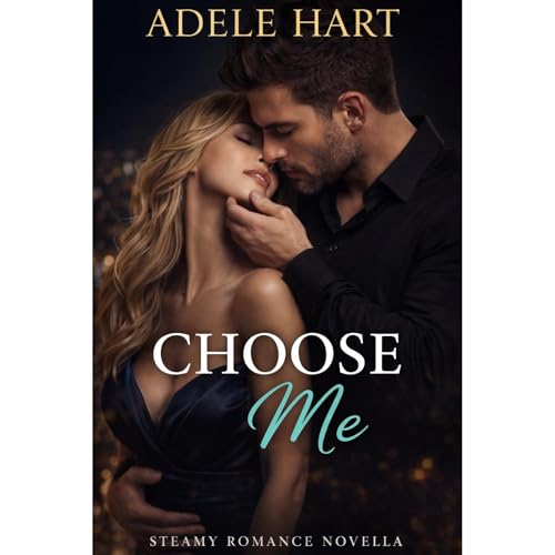 Choose Me by Adele Hart