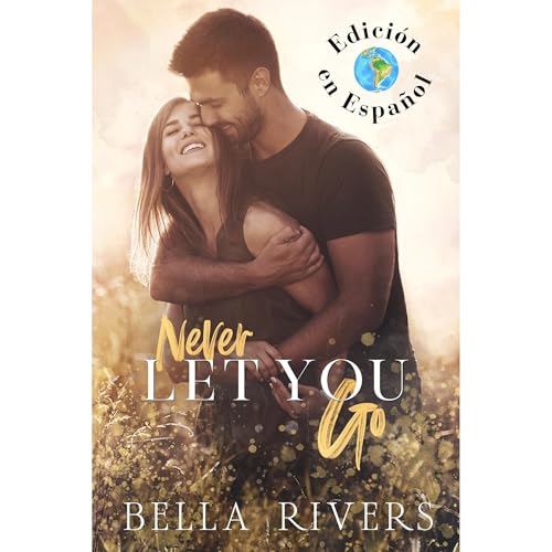 Never Let You Go (Edición en Español)