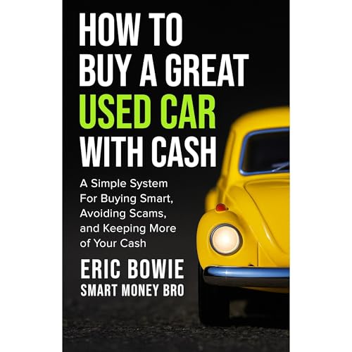 How To Buy A Great Used Car With Cash by Eric Bowie