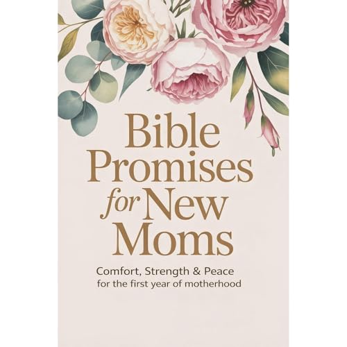 Bible Promises for New Moms
