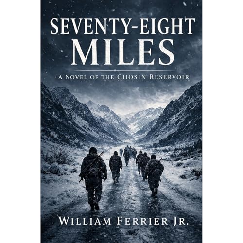 SEVENTY-EIGHT MILES by William Ferrier Jr.