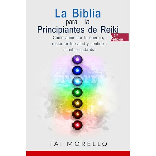 La Biblia para los Principiantes de Reiki
