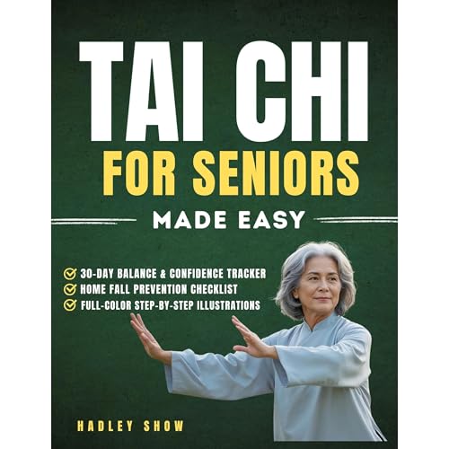 Tai Chi For Seniors Made Easy by Hadley Shaw