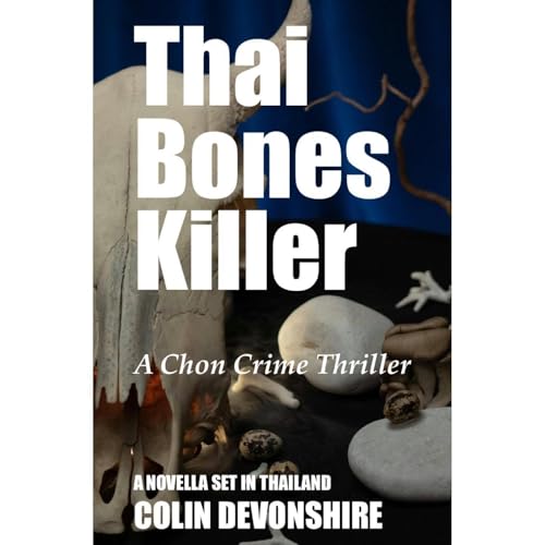 Thai Bones Killer by Colin Devonshire