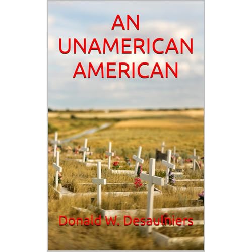 AN UNAMERICAN AMERICAN
