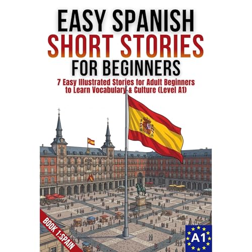 Easy Spanish Short Stories for Beginners Level A1 Book 1: SPAIN