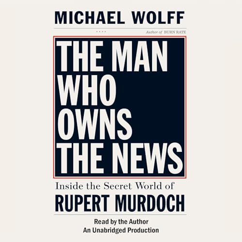 The Man Who Owns the News
