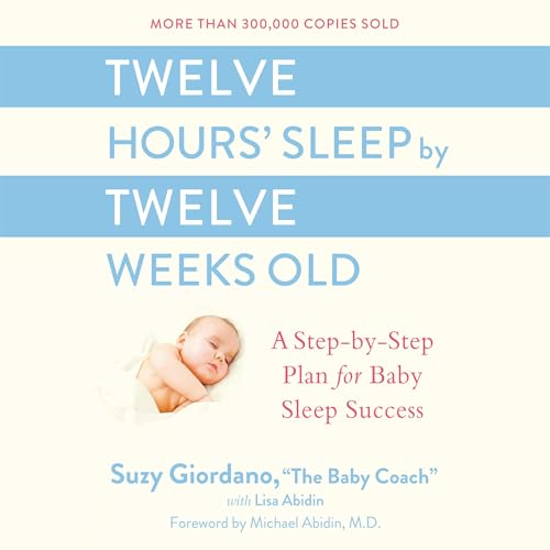 Twelve Hours' Sleep by Twelve Weeks Old
