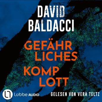 Gefährliches Komplott (Ungekürzt) - David Baldacci by Unknown