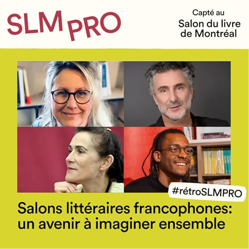 Salons littéraires francophones: un avenir à imaginer ensemble - S06E033 by Unknown