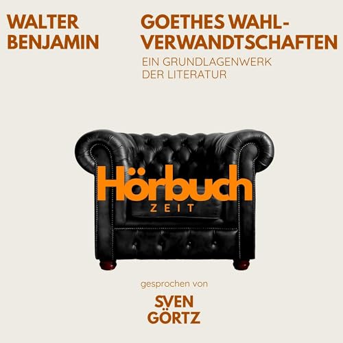 Goethes Wahlverwandtschaften.