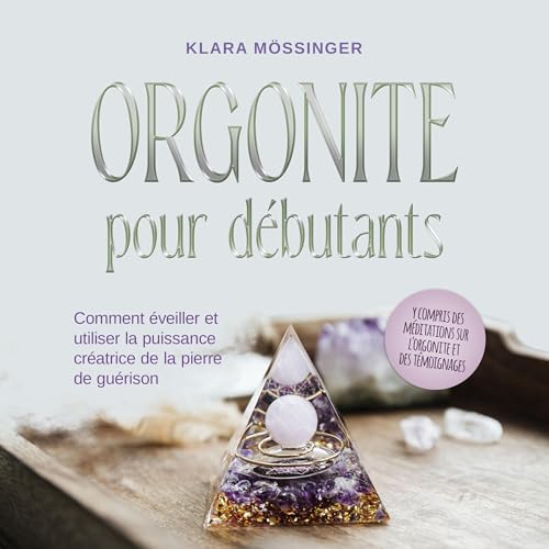 Orgonite pour débutants