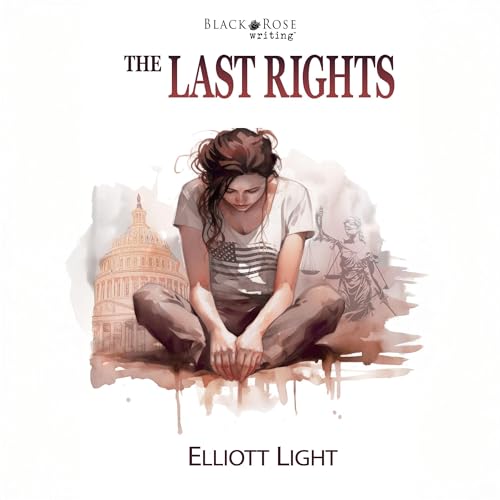 The Last Rights by Elliott Light