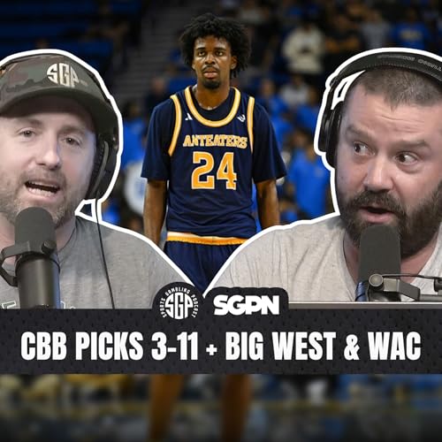 College Basketball Picks: Wed, Mar 11th + Big West & WAC Tournament | Sports Gambling Podcast (Ep. 2516) by Unknown