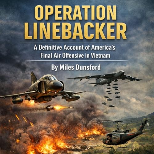 Operation Linebacker by Miles Dunsford