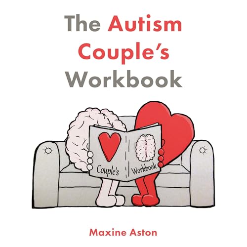 The Autism Couple's Workbook, Second Edition by Maxine Aston