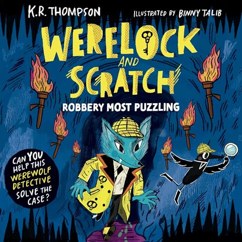 Werelock and Scratch: Robbery Most Puzzling by K.R. Thompson