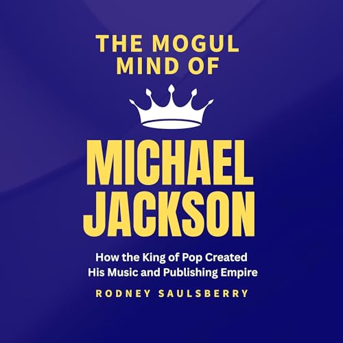 The Mogul Mind of Michael Jackson