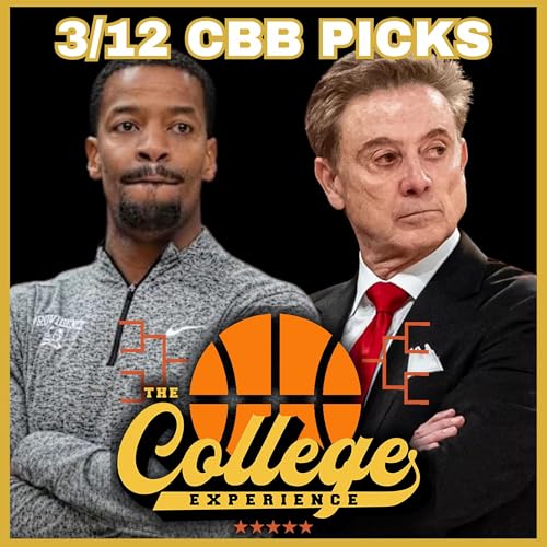 College Basketball Picks For March 12th - March Madness | The College Experience: Basketball (Ep. 1111) by Unknown