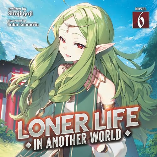 Loner Life in Another World, Vol. 6