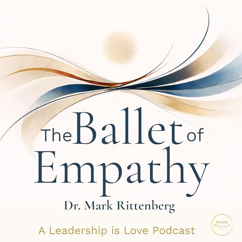 The Ballet of Empathy by Dr. Mark Rittenberg
