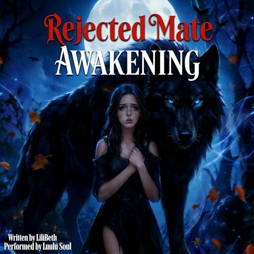 Rejected Mate Awakening: From Wolfless Reject... To Alpha's Ultimate Obsession