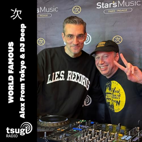 World Famous · Alex From Tokyo & DJ Deep by Unknown