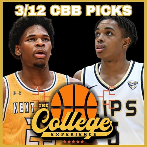 College Basketball Picks For March 13th - March Madness | The College Experience: Basketball (Ep. 1114) by Unknown