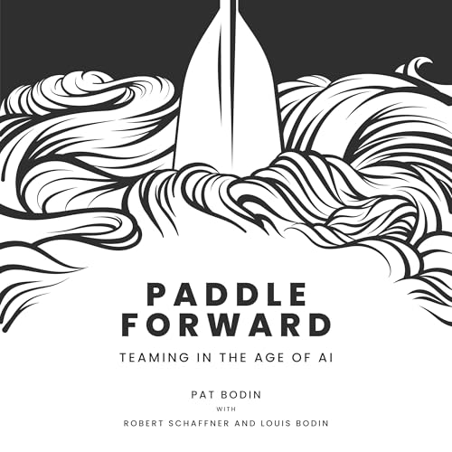 Paddle Forward by Pat Bodin