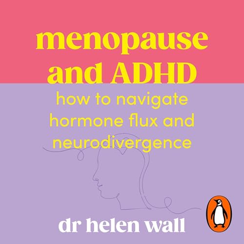 Menopause and ADHD by Helen Wall