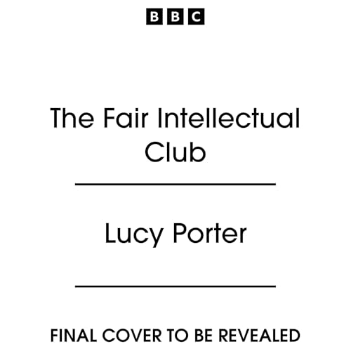 The Fair Intellectual Club by Lucy Porter